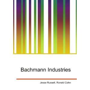  Bachmann Industries: Ronald Cohn Jesse Russell: Books