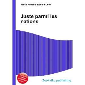  Juste parmi les nations Ronald Cohn Jesse Russell Books