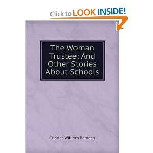   : And Other Stories About Schools: Charles William Bardeen: Books