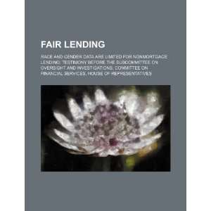  Fair lending race and gender data are limited for 