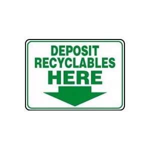  DEPOSIT RECYCLABLES HERE (ARROW) 10 x 14 Plastic Sign 