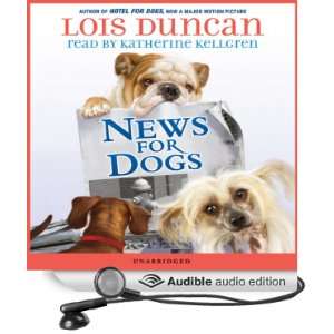 News for Dogs (Audible Audio Edition): Lois Duncan 