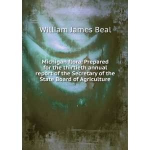   Secretary of the State Board of Agriculture: William James Beal: Books
