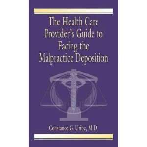  The Health Care Providers Guide to Facing the Malpractice 