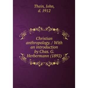   Chas. G. Herbermann (1892) (9781275426054): John, d. 1912 Thein: Books