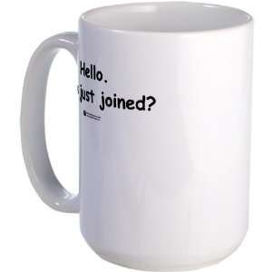  Who just joined?   Geek Large Mug by  Everything 