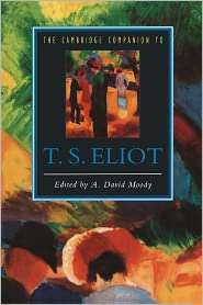 The Cambridge Companion to T. S. Eliot, (0521421276), A. David Moody 