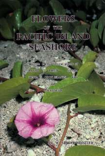 Flowers of the Pacific Island Seashore Guide Hawaii Tahiti Tonga Samoa 