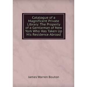   York Who Has Taken Up His Residence Abroad: James Warren Bouton: Books
