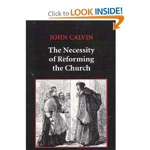  The Necessity of Reforming the Church John Calvin Books