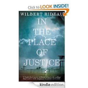 In the Place of Justice Wilbert Rideau  Kindle Store