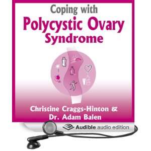 Coping with Polycystic Ovary Syndrome [Unabridged] [Audible Audio 