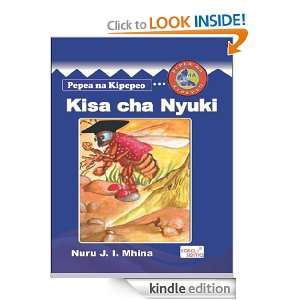 Kisa cha Nyuki (Swahili Edition): Nuru J. I. Mhina, Worldreader 