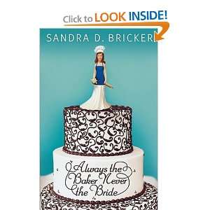   the Baker, Never the Bride [Paperback] Sandra D. Bricker Books