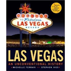  Las Vegas: An Unconventional History:  Author : Books
