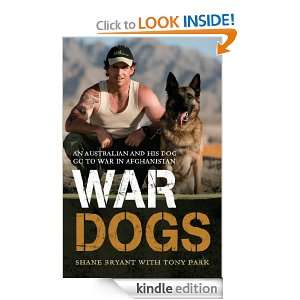 War Dogs: Tony Park, Shane Bryant:  Kindle Store