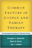 Common Factors in Couple and Family Therapy The Overlooked Foundation 
