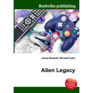  Alien Legacy Ronald Cohn Jesse Russell Books