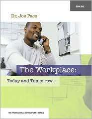 The Workplace: Today and Tomorrow, (0078605709), Joseph Pace 