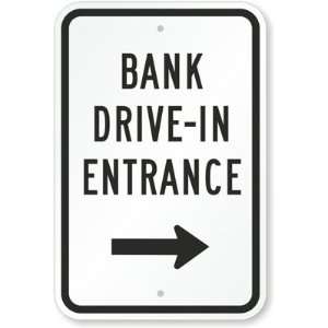  Bank Drive In Entrance (with Right Arrow) Aluminum Sign 