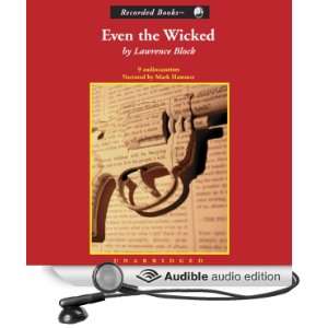  Even the Wicked (Audible Audio Edition) Lawrence Block 
