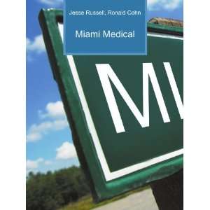 Miami Medical Ronald Cohn Jesse Russell  Books
