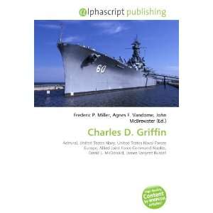  Charles D. Griffin (9786132723703): Books