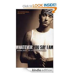  Whatever You Say I Am eBook Anthony Bozza Kindle Store