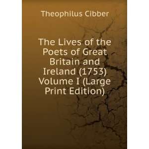   (1753) Volume I (Large Print Edition) Theophilus Cibber Books