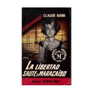  La libertad saute à Maracaïbo Claude Rank Books