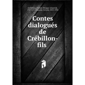  Contes dialoguÃ©s de CrÃ©billon fils Claude Prosper 