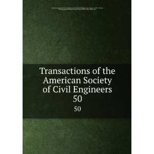 the American Society of Civil Engineers. 50: International Engineering 