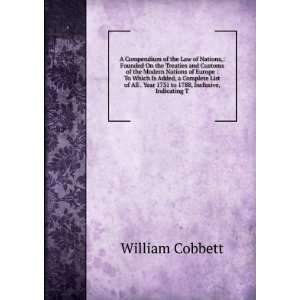   . Year 1731 to 1788, Inclusive, Indicating T William Cobbett Books