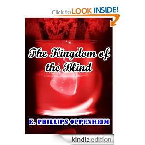 The Kingdom of the Blind: E. Phillips Oppenheim:  Kindle 
