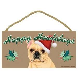    Happy Howlidays Wooden Sign   French Bulldog: Office Products