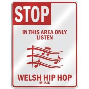  STOP  IN THIS AREA ONLY LISTEN WELSH HIP HOP  PARKING 