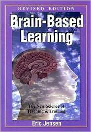 Brain Based Learning, (1890460052), Eric P. Jensen, Textbooks   Barnes 