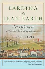 Larding the Lean Earth Soil and Society in Nineteenth Century America 