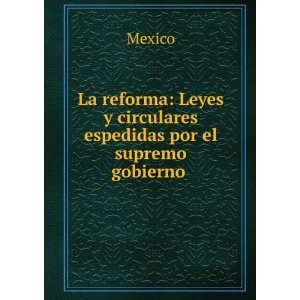   Leyes y circulares espedidas por el supremo gobierno .: Mexico: Books