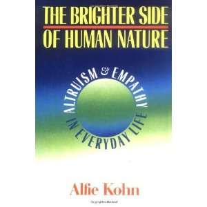   Altruism And Empathy In Everyday Life [Paperback]: Alfie Kohn: Books
