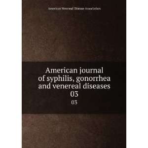  American journal of syphilis, gonorrhea and venereal 