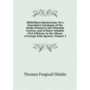   of George John Spencer, Volume 2 Thomas Frognall Dibdin Books