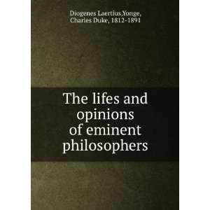   philosophers Yonge, Charles Duke, 1812 1891 Diogenes Laertius Books