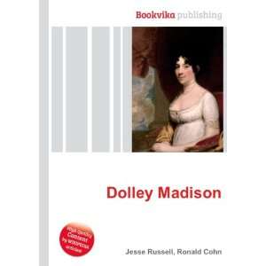 Dolley Madison Ronald Cohn Jesse Russell Books