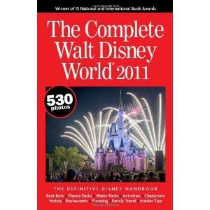  The Complete Walt Disney World 2011 [Paperback]: Julie 