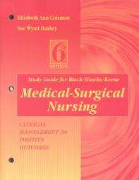 Medical Surgical Nursing Clinical Management for Positive Outcomes by 