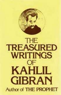   Treasured Writings of Kahlil Gibran by Kahlil Gibran 