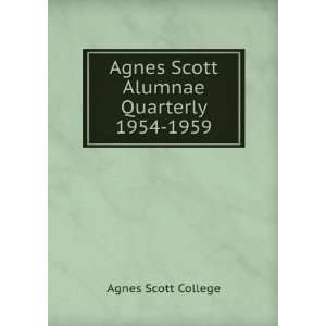 Agnes Scott Alumnae Quarterly 1954 1959 Agnes Scott College  