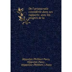   Passy , H[ippolyte Philibert ]. Passy Hippolyte Philibert Parry: Books
