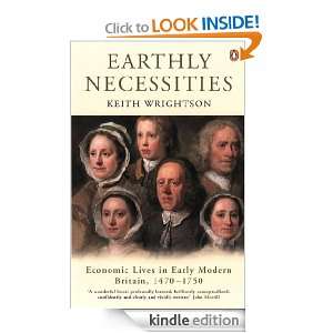 Earthly Necessities Economic Lives in Early Modern Britain, 1470 1750 